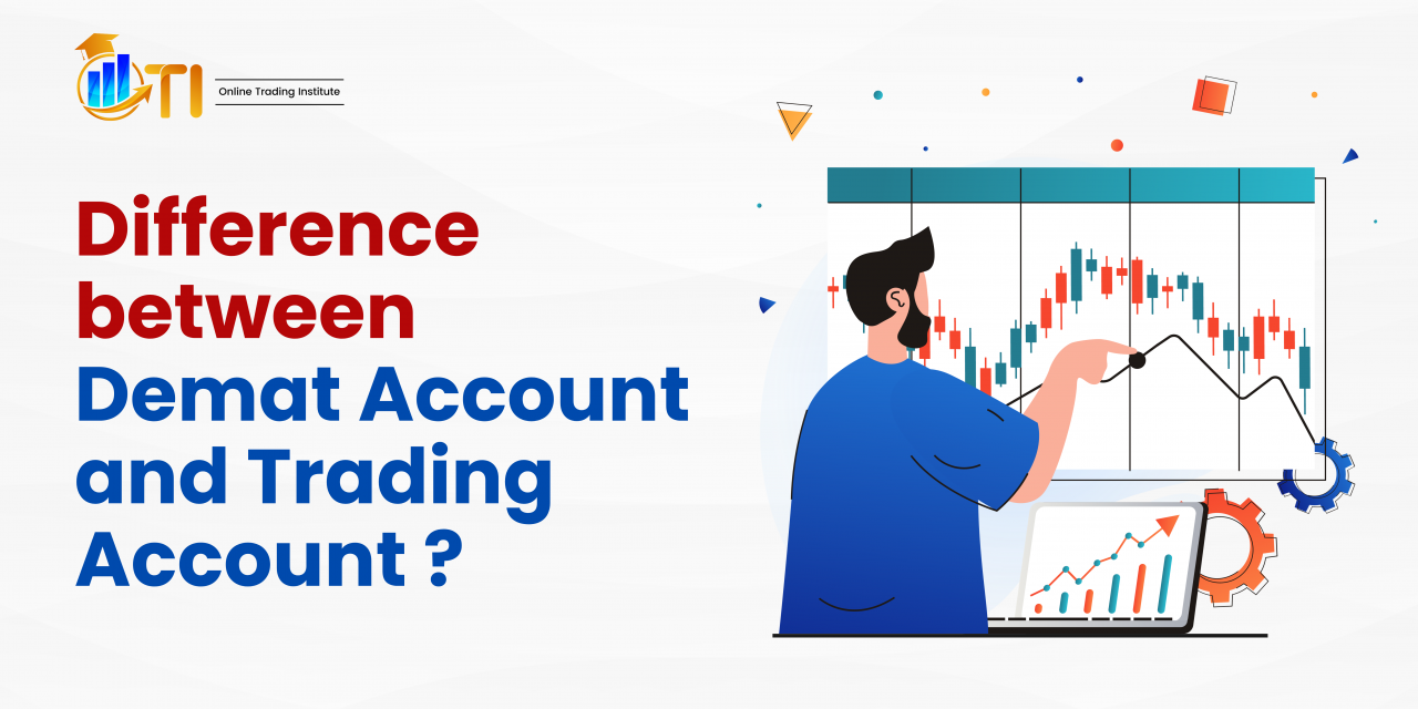 Understanding The Difference between Demat and Trading Account