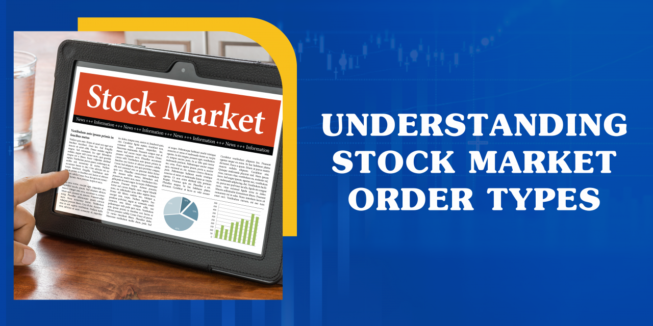 Understanding Stock Market Order Types