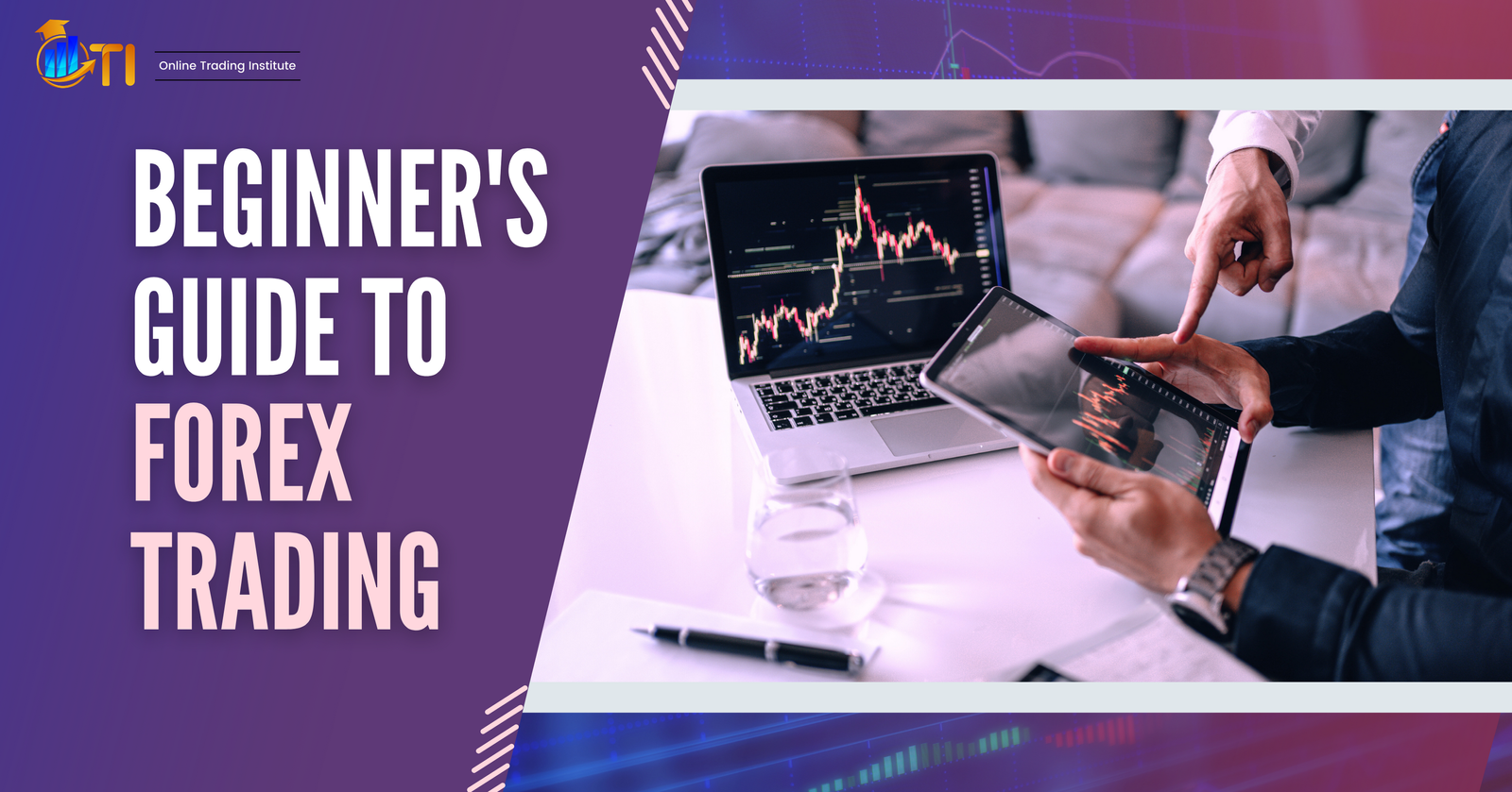 A Beginner’s Guide to Forex Trading 1 A beginners guide to forex trading