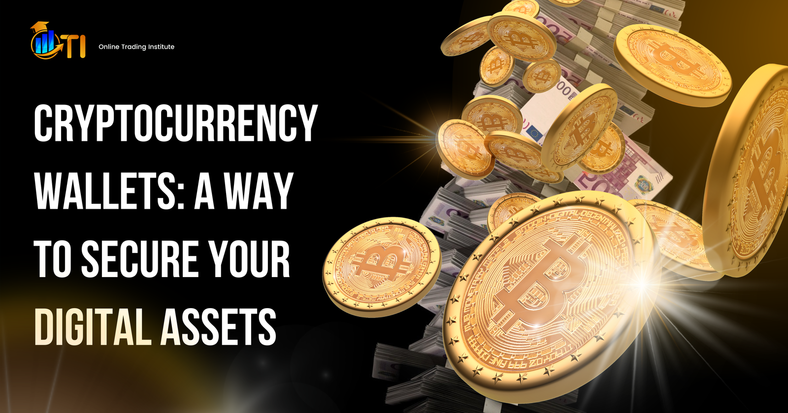 Cryptocurrency wallets keep your digital assets secure