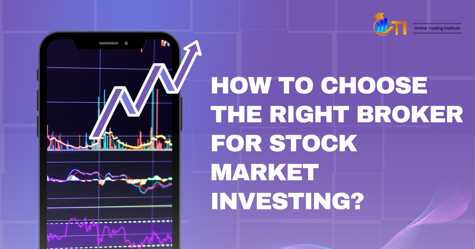 How to choose the right broker for stock market