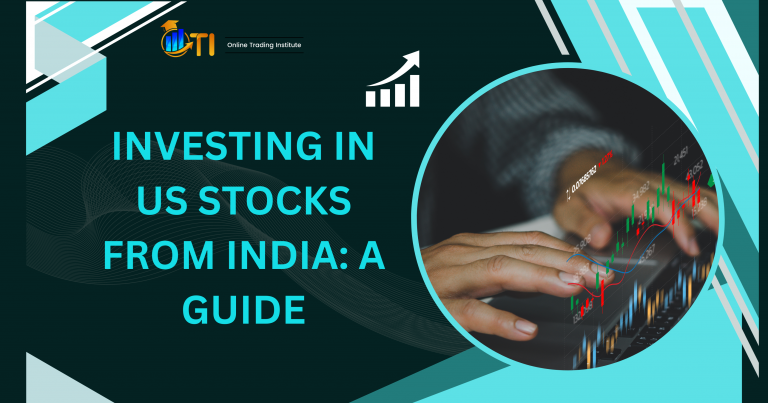 Investing in US Stocks from India: A Step-by-step Guide 6 Investing in US Stocks from India