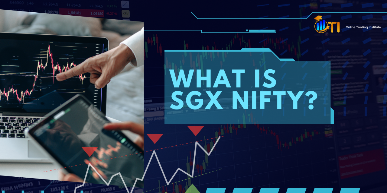 What is SGX Nifty: How does it Impacts the Indian Market?