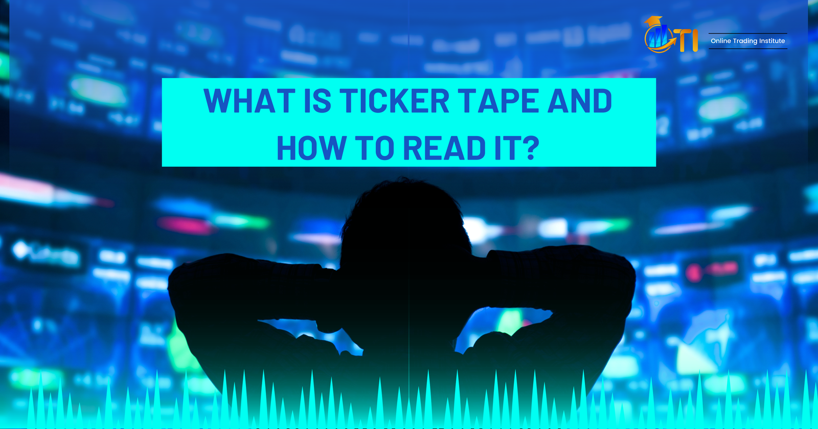 What is ticker tape and how to read it