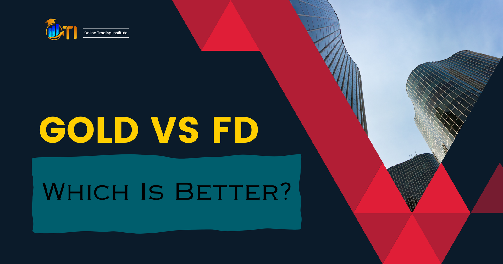 Gold vs fd which is better