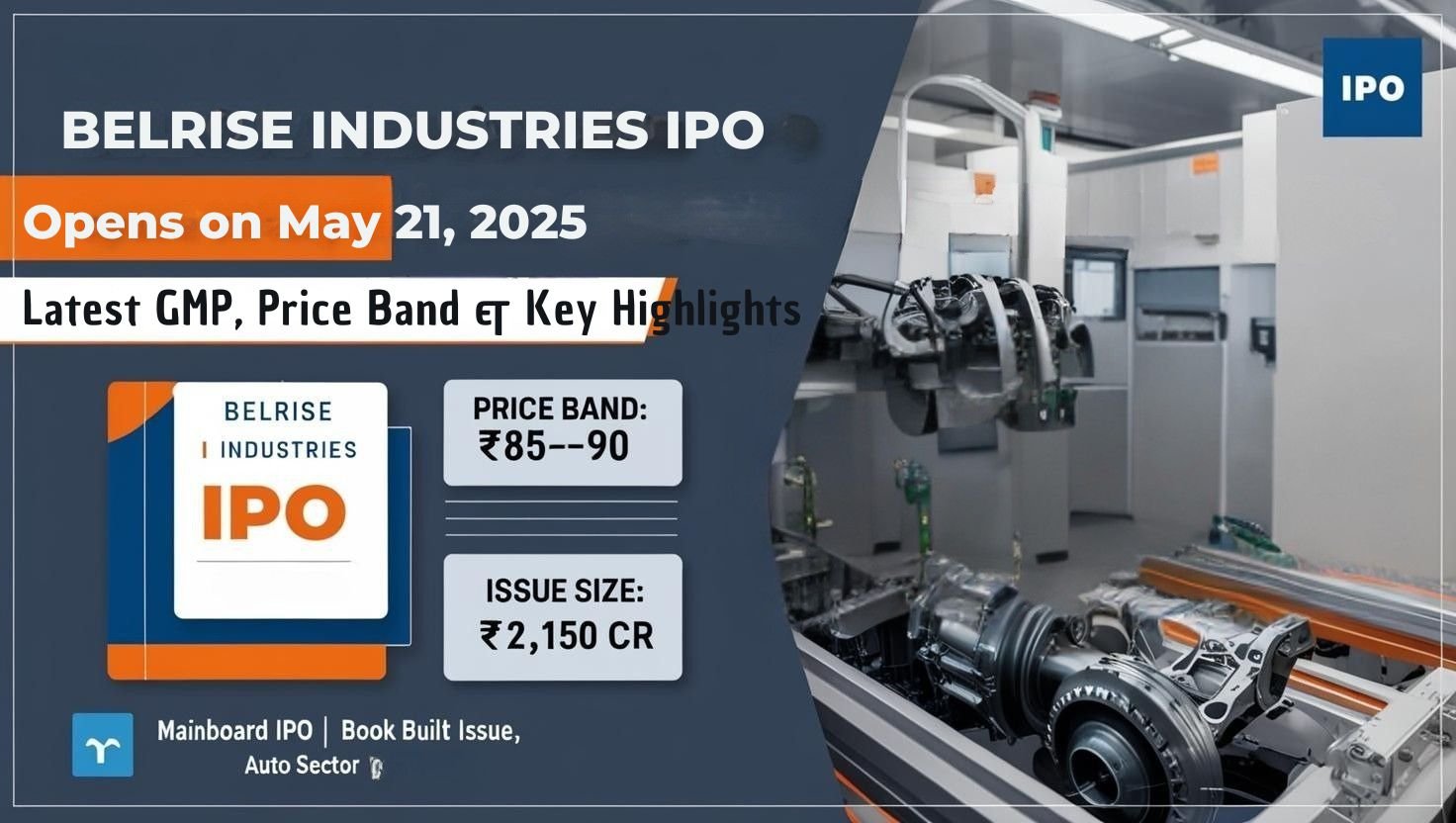 Belrise industries ipo opens on may 21, 2025 latest gmp, price band & key highlights