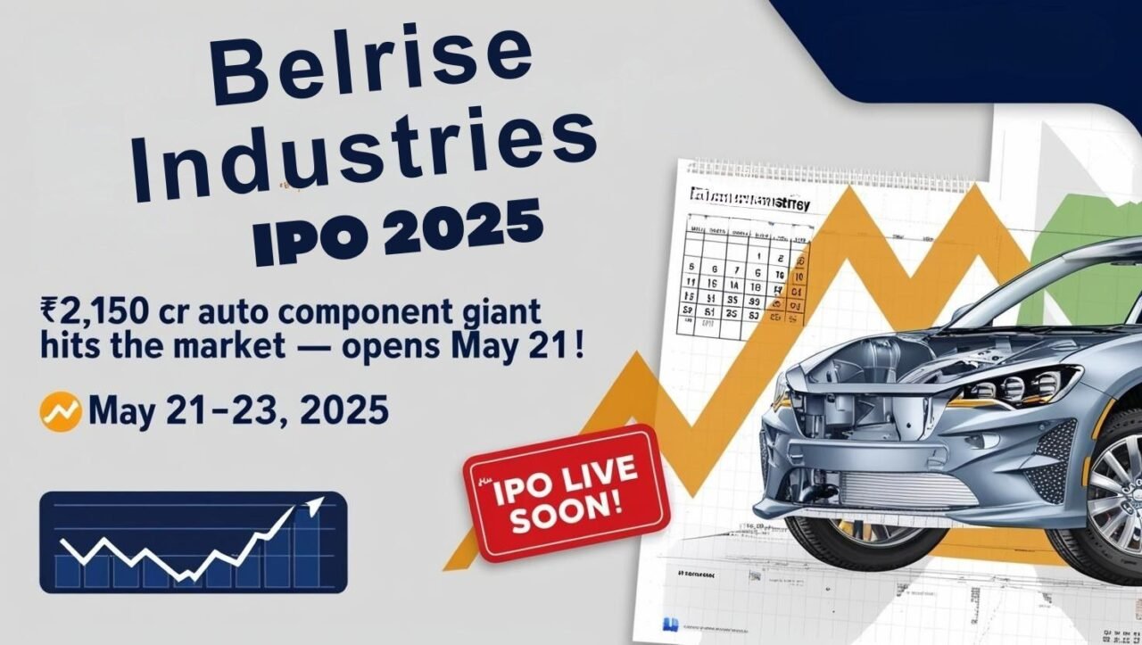 Belrise Industries IPO 2025: ₹2,150 Cr Issue Opens on May 21- All You Need to Know! 1 Belrise Industries IPO 2025: ₹2,150 Cr Issue Opens on May 21— All You Need to Know!