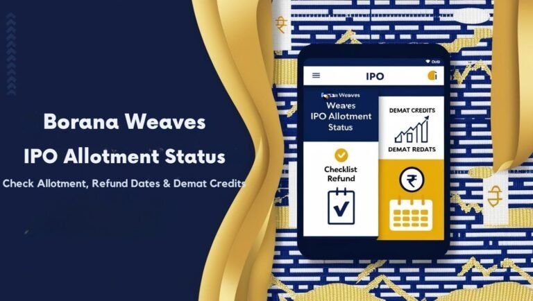 Borana weaves ipo allotment status: here's how to check, refund & demat timeline