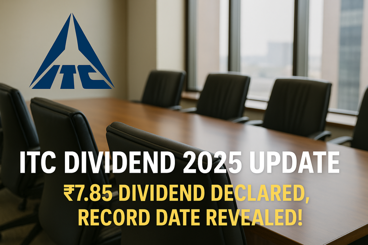 ITC Dividend 2025 Update: Massive ₹7.85 Dividend Declared, Record Date Revealed! 1 ITC Dividend 2025 Update: Stellar ₹7.85 Dividend Declared, Record Date Revealed!