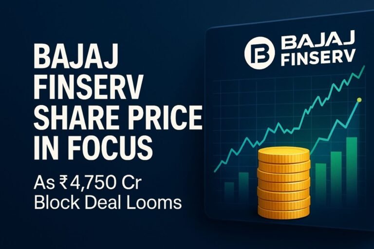 Bajaj Finserv Share Price in Focus As ₹4,750 Cr Block Deal Looms 6 Bajaj Finserv Share Price