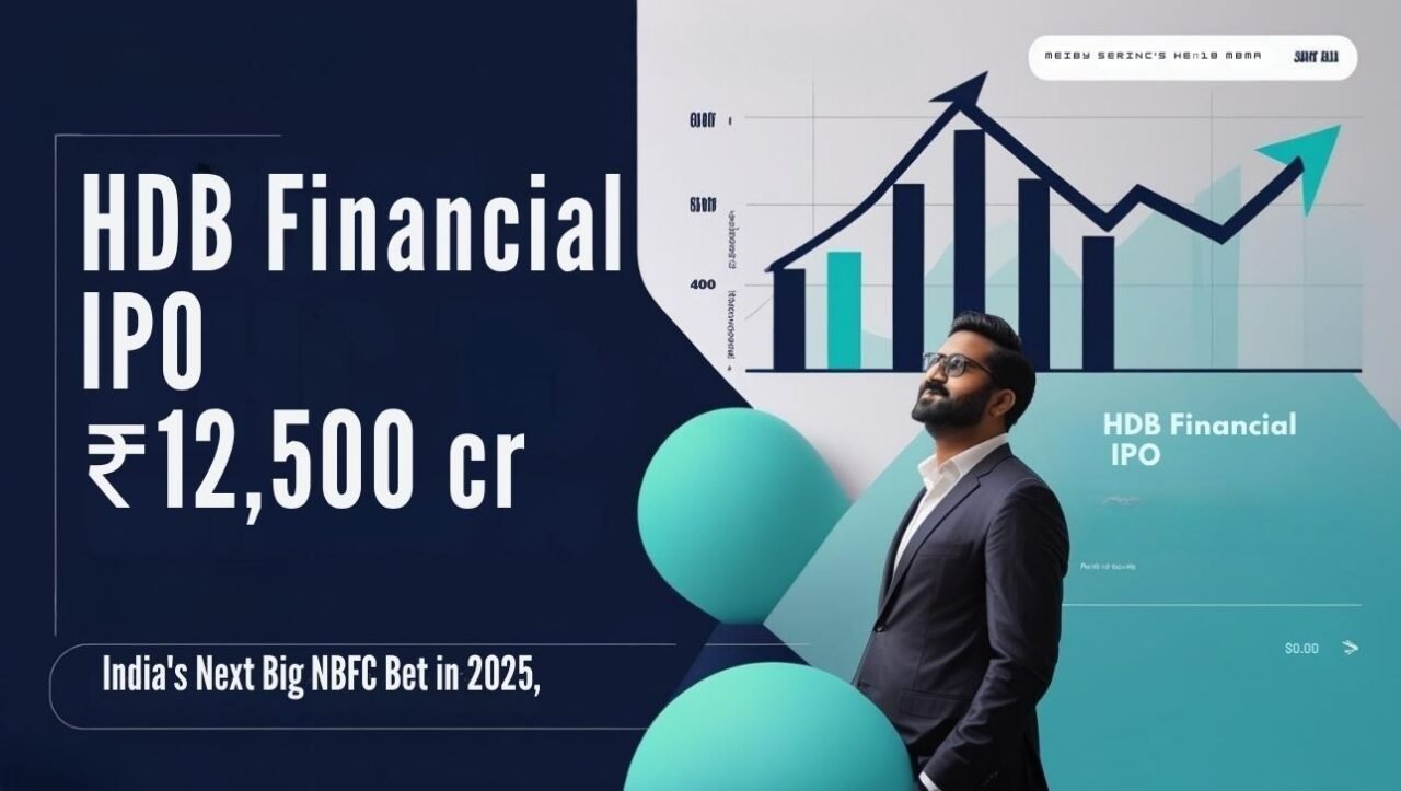 ₹12,500 Cr HDB Financial IPO: India’s Next Big NBFC Bet in 2025 1 HDB Financial IPO