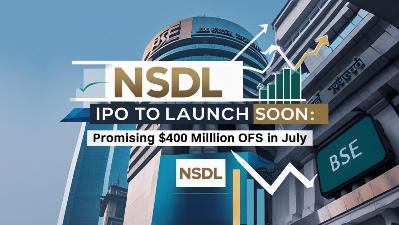 NSDL IPO to Launch Soon: Promising $400 Million OFS in July 1 NSDL IPO Likely to Launch in July