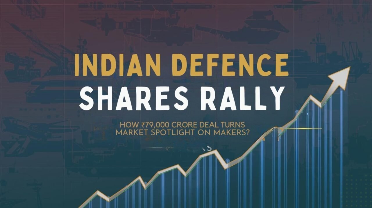 Indian Defence Shares Rally: How ₹79,000 Crore Deal Turns Market Spotlight on Makers? 1 Indian Defence Shares Rally