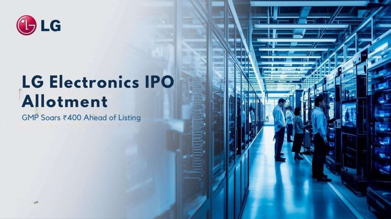 LG Electronics IPO Allotment Sees Huge Buzz as GMP Soars ₹400 Ahead of Listing! 1 LG Electronics IPO Allotment